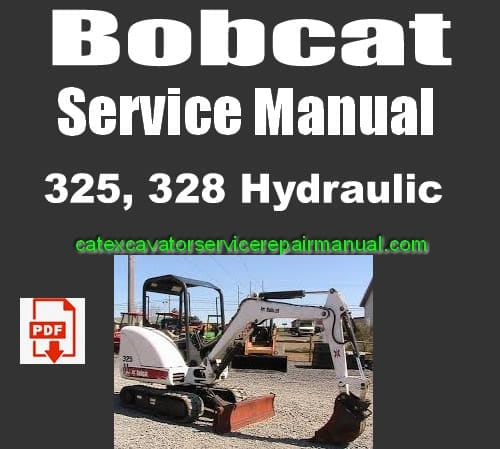 Cat Repair Manual (PDF) Bobcat 325, 328 Hydraulic Excavator